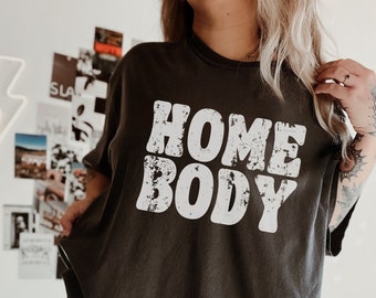 Comfort Colors Homebody Shirt, Homebody TShirt, Introvert Gift, Cute Tee, Cozy Sweatshirt, Graphic Shirt, Slouchy T-Shirt, Trendy Retro
