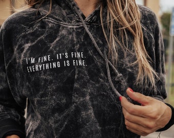 Everything is Fine Hoodie, It's fine I'm fine Everything is fine UNISEX, Trendy Oversized Vintage, Everything is fine sweatshirt, I'm fine