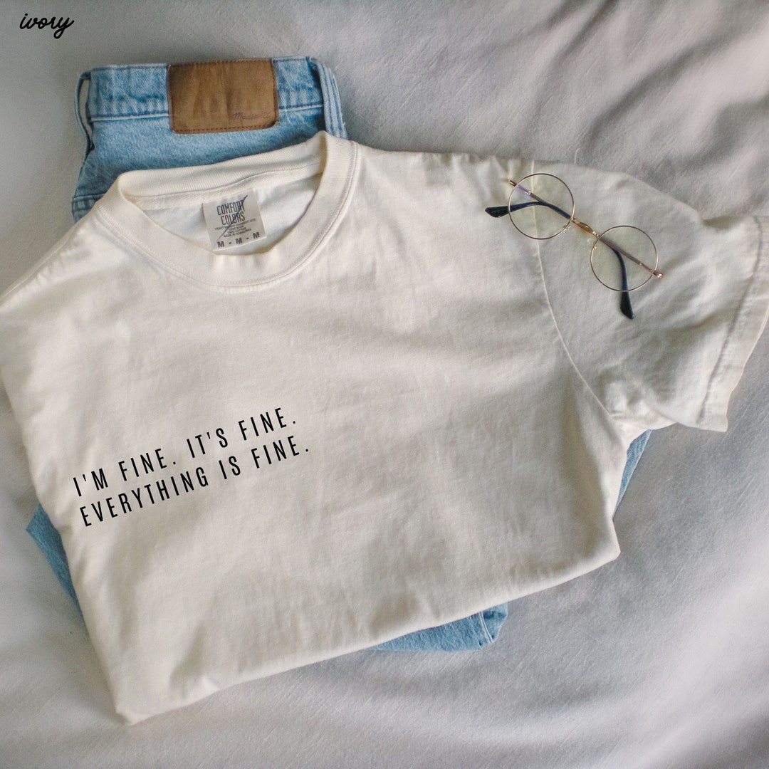 Comfort Colors Everythings Fine tee main image 1
