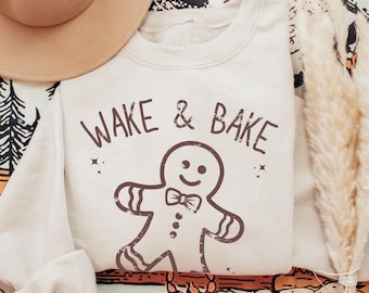 Funny Wake and Bake Holiday Sweatshirt, Funny Christmas Baking Crewneck, Bakers Shirt, Holiday Cookies Tee, Funny Bread Sweater Gift for Her