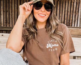Comfort Colors® Tired Moms Club Shirt, Mom Life Shirt, Mother’s Day Shirt, Mom Appreciation Shirt, Funny Mom Shirt, Gift for Mom Baby Shower