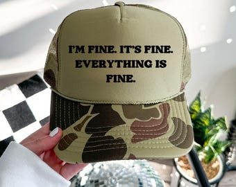 Everything is Fine Ballcap, Funny Trucker Hat, boy mom trucker hat, lake hat, funny Birthday Gift, Day Drinking trucker hat, bad driver