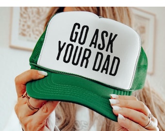 Retro Go Ask Your Dad Trucker Hat, Funny Mothers Day Gift From Daughter for Mom, Birthday Gift For Her, Christmas, Women’s Trucker Hat, Lake