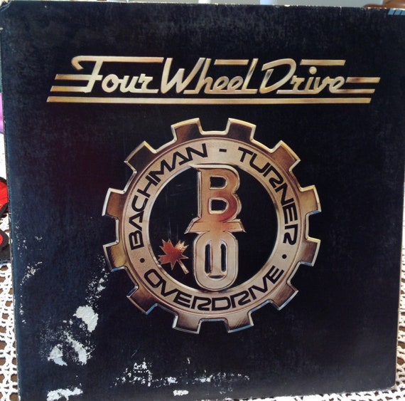 Bachman Turner Overdrive Four Wheel Drive Original Vinyl LP Record