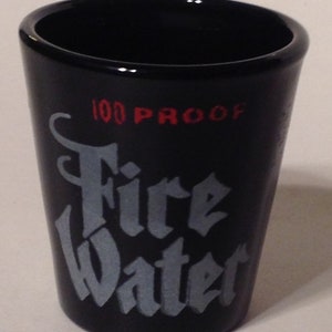 100 Proof Fire Water Shot Glass Black Etchedi