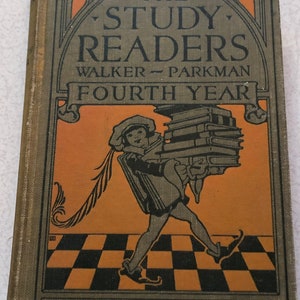 以下が含まれることがあります： 「The Study Readers, Walker-Parkman, Fourth Year」というタイトルのヴィンテージ本の表紙。表紙には、背中に本を積んで、市松模様の床を歩く若い男の子のイラストが描かれている。