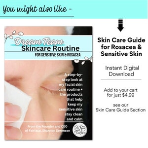 Rosacea Skin Care Guide, Sensitive Skin Care Guide, Sensitive Skin and Rosacea Skin Care Products and Skin Care Routine