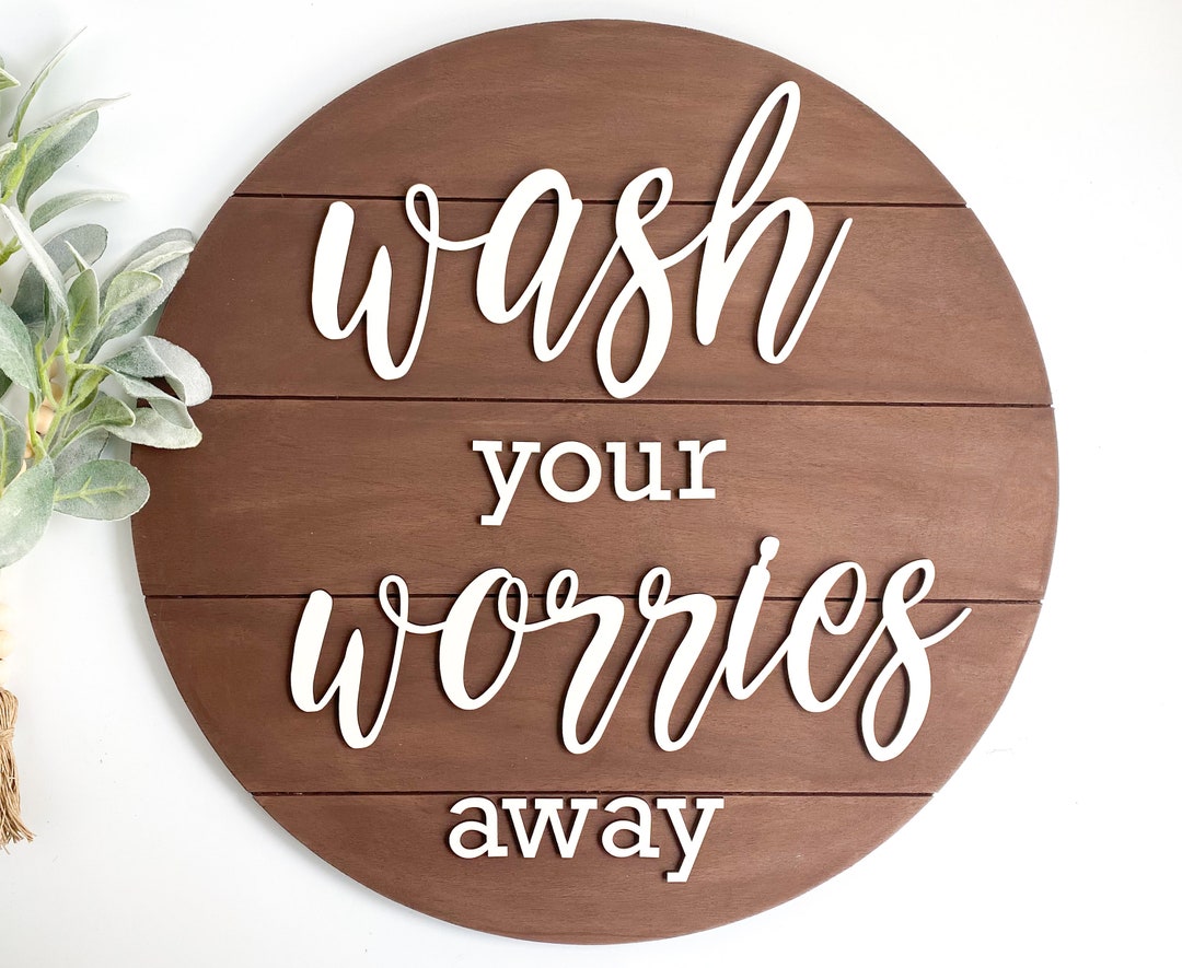 Wash Your Worries Away, Bathroom Sign, Laundry Room Sign, Wash and Dry