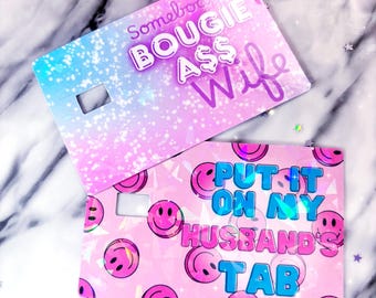 Bougie ass wife Debit Credit card skins - debit card sticker - credit card stickers - card sticker - husbands tab debit sticker
