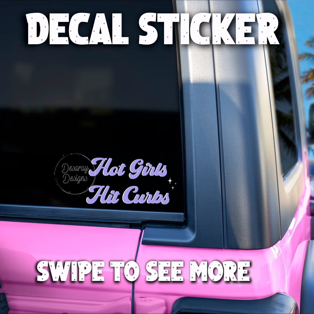 Hot Girls Hit Curbs Car Sticker - Humorous Pink Bumper Sticker 7x3.5 Inches