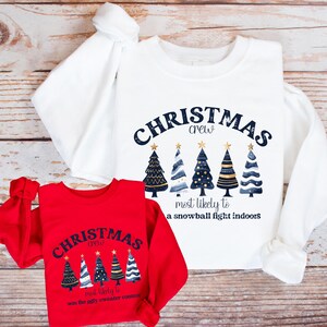 Personalized Most Likely to Christmas Sweatshirt, Matching Family Christmas Shirts, Christmas Funny Shirt, Family Pajamas, Couples Gift,