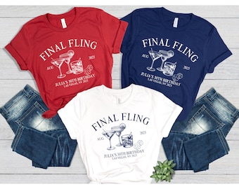 Final Fling Birthday Shirt, Vegas Birthday Trip Shirt, 30th Birthday Matching Tee, Girls Trip Shirt, Custom Group Shirt