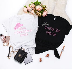 Lets Go Girls Shirts, Bride Squad Tee, Man I Feel Like A Bride Shirt, Bridesmaid Shirts, Bridal Tank Top, Cowgirl Bachelorette Shirt,