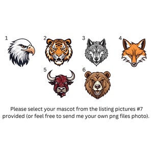 May include: Six different animal mascot illustrations. The mascots are an eagle, tiger, wolf, fox, bull, and bear. Each mascot is numbered 1 through 6.