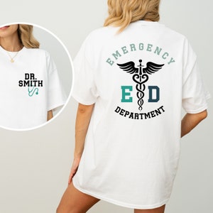 Emergency Department Shirt Emergency Department Shirt ED Shirt Emergency Nurse Shirt ER Nurse Shirt ER Department Shirt New Nurse Grad Gift