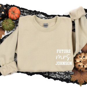 Future Mrs Sweatshirt, Mrs Last Name Sweatshirt, Custom Bridal Gift, Custom Text Sweatshirt, New Mrs Sweatshirt, Personalized Mrs Sweatshirt