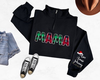 Custom Mama Quarter Zip Sweatshirt with Kid Names on Sleeve, Personalized Mom Sweatshirt, Mothers Day Gift, Embossed Mama Sweatshirt,