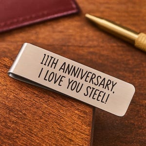 11th Anniversary Money Clip, I Love You Steel Pun Quote, Personalized Back, Traditional Eleven Year Gift