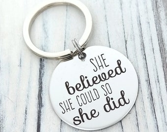She Believed She Could So She Did Personalized Key Chain - Engraved ROUND