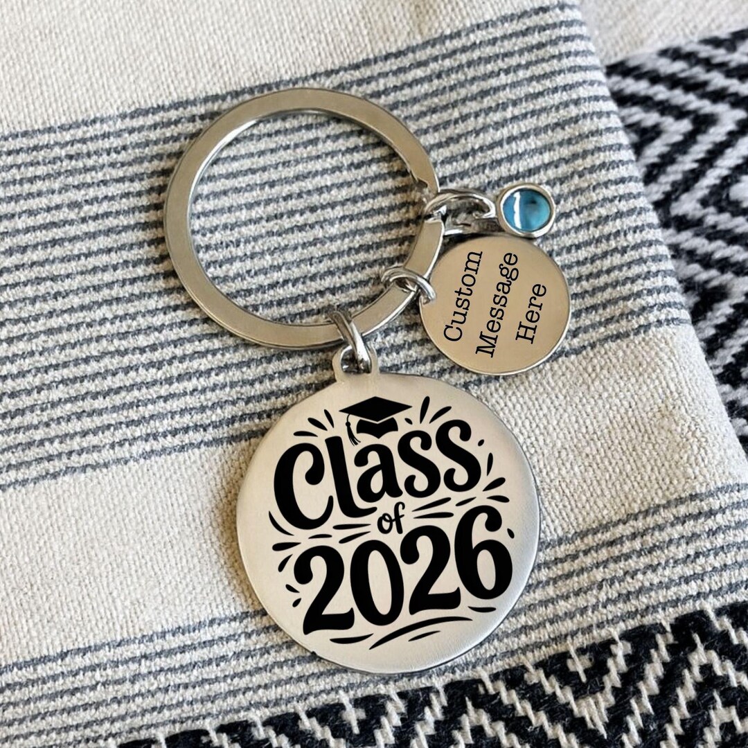 Keychain Class Gift Personalized Graduation Keychain: Class of 2026 With Custom Message and ...