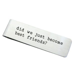 Did We Just Become Best Friends Funny Stainless Steel Money Clip  - Back can be personalized