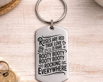 Funny Gag Keychain, Roses are Red Booty Booty Everywhere, Personalized Back Option