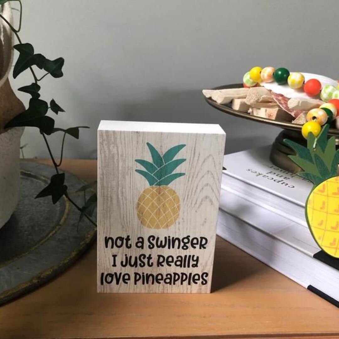 Funny Gag Gift Sign, Not a Swinger I Just Really Love Pineapples ...