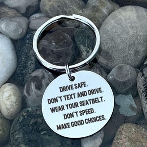 Drive Safe Don&#39;t Text Wear Your Seatbelt Don&#39;t Speed Make Good Choices Key Chain First Car New Driver16th Sixteen Birthday Personalized