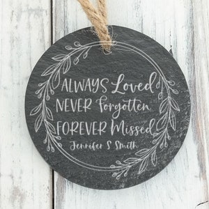 Personalized Always Loved Never Forgotten Forever Missed Memorial Sympathy Slate Ornament - Back can be customized with personal message