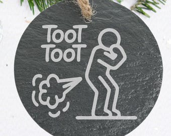 Funny Farting Slate Ornament, Toot Toot Humor Gift, Silly Gag Gift for Him or Her, Husband Christmas Gift