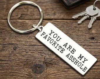 Favorite Asshole Keychain, Funny Boyfriend Gift, Husband Keychain, Sarcastic Gift For Him, Humorous Couples Gift