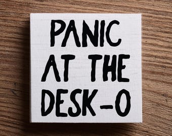 Funny Office Sign, Wall or Desk Sitter, Coworker Boss Gag Gift, Panic at the Desk-O, Custom Size Style