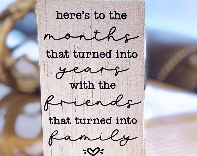 Friendship Sign Personalized, Friends That Turned Into Family Decor, Friend Gift