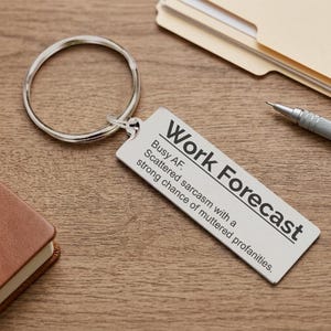 Funny Work Forecast Keychain, Sarcastic Coworker Gag Gift, Boss White Elephant Present