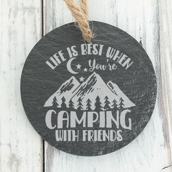 Life is Best when Camping with Friends Custom Engraved Slate