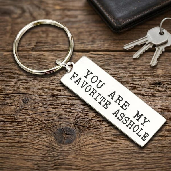 Favorite Asshole Keychain, Funny Boyfriend Gift, Husband Keychain, Sarcastic Gift For Him, Humorous Couples Gift