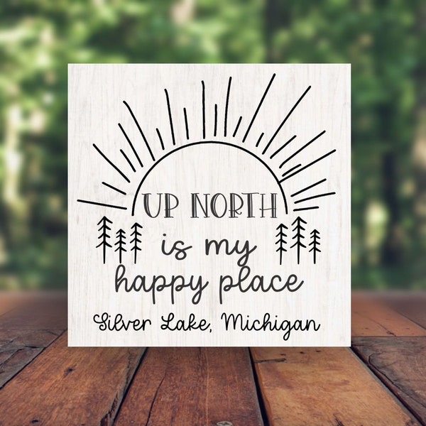 Up North is My Happy Place Custom Designed Farmhouse Wall Sign or Tray Sitter - Multiple Sizes Great for Cottage Cabin Lake House Michigan