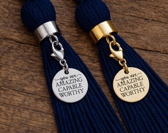 Graduation Tassel Charm, Senior Class Gift, Personalized Back, You are Amazing Capable Worthy
