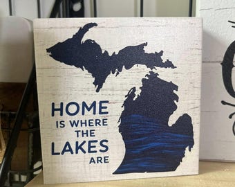 Home is Where the Lakes are Michigan Sign, Great Lakes Michigander Gift