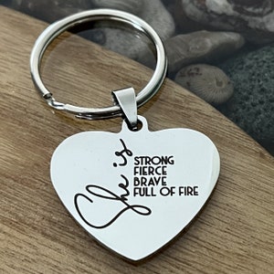 She is Full of Fire Brave Strong Fierce Heart Shaped Personalized Key Chain - Engraved Heart Keychain