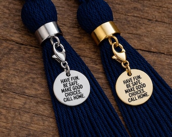 Graduation Tassel Charm, Parent Reminder, Personalized Back, Be Safe Make Good Choices Call Home
