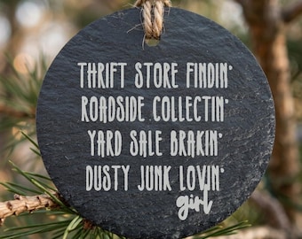 Thrift Girl Ornament, Store Finding Roadside Collecting Yard Sale Breaking Dusty Junk Loving, Personalized Back