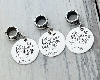 My Greatest Blessings Call Me Personalized Custom Engraved Sterling Silver or Stainless Steel European Style Charm Bead Compatible