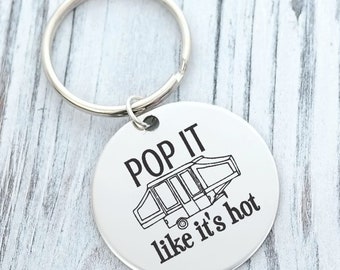 Pop it Like its Hot Camper Camping Pop Up Custom Engraved Key Chain - Back can be Personalized
