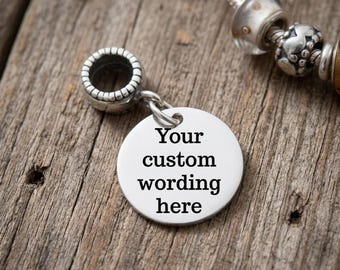 Custom Engraved Charm Bead, Personalized Sterling Silver Stainless Steel European Style, Text Wording