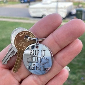 Pop it Like its Hot Camper Camping Pop Up Custom Engraved Key Chain - Back can be Personalized