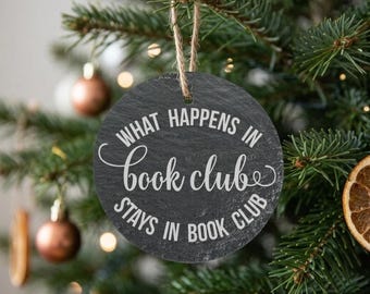 What Happens in Book Club Stays in Book Club Ornament, Funny Reading Group Gift, Personalized Back Message
