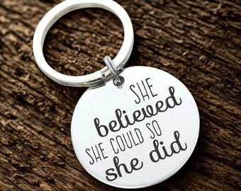 She Believed She Could So She Did Keychain, Inspirational Graduation Gift Daughter Friend, Motivational Keyring