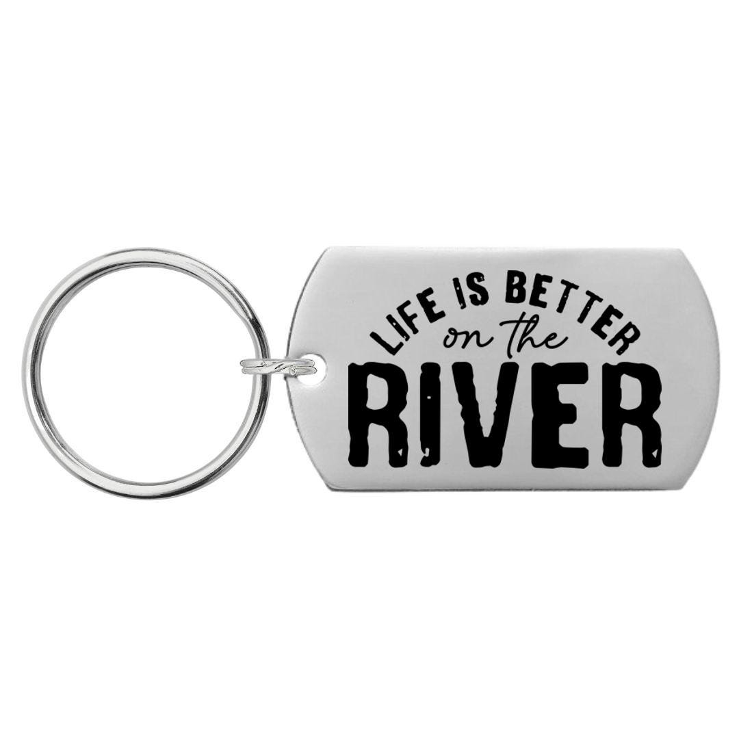 Live is Better on the River Key Chain Back Can Be
