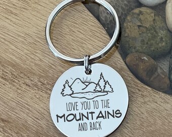 I Love You to the Mountains and Back Custom Key Chain Back can be Personalized Great Anniversary Gift Wife Girlfriend Mountain Lover